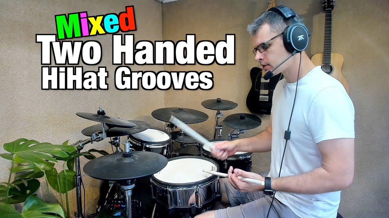 Mixed Two Handed HiHat Grooves