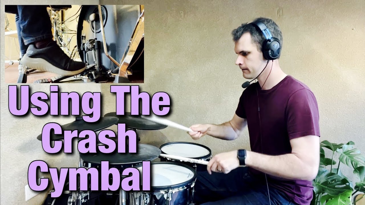 Using The Crash Cymbal