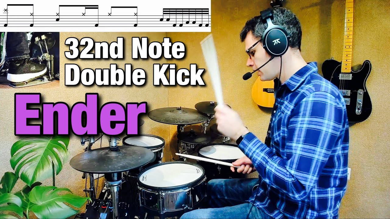 32nd Note Double Kick Ender
