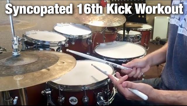 Syncopated 16th Kick Workout