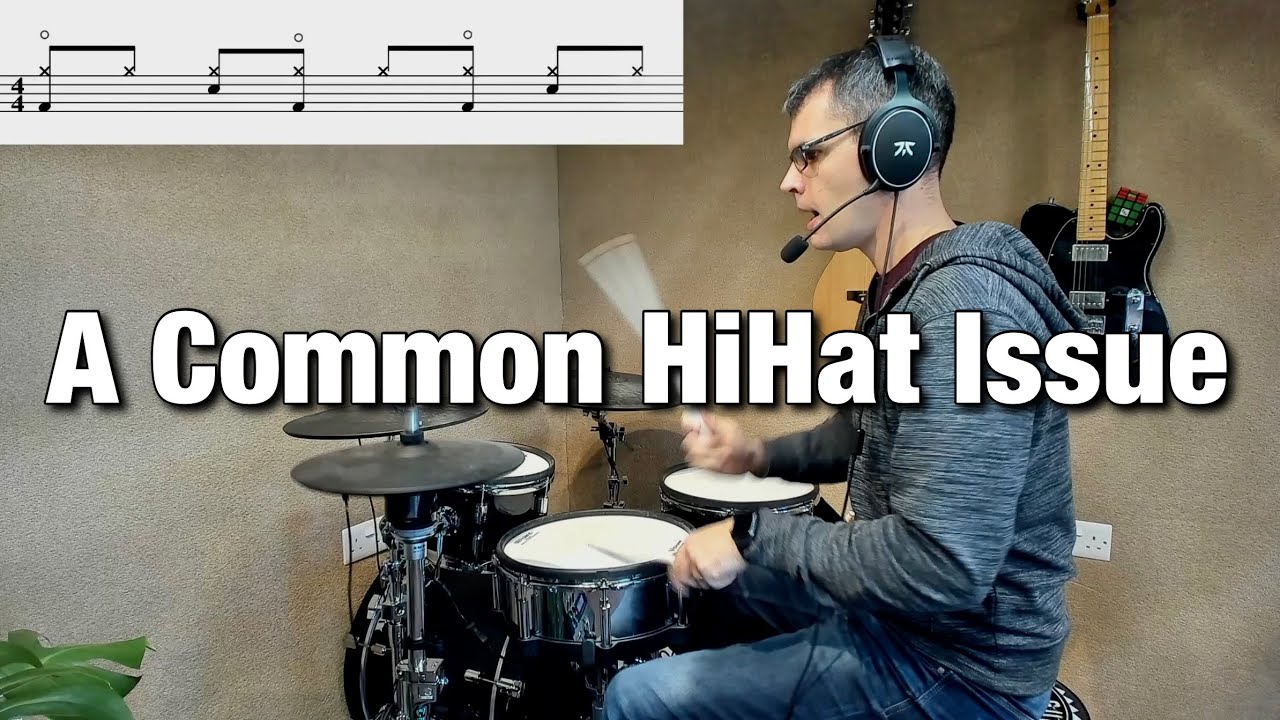A Common HiHat Issue